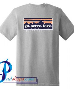Go Serve Love Croatia T Shirt Back