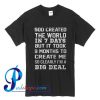God Created The World In 7 Days T Shirt