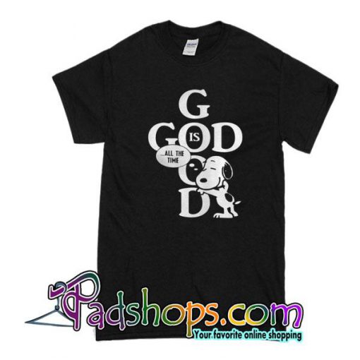 God Is Good T-Shirt