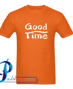 Good Time T Shirt