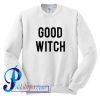 Good Witch Sweatshirt