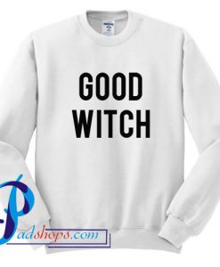 Good Witch Sweatshirt