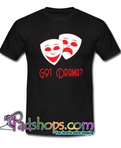 Got Drama T Shirt SL