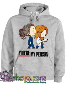 Grey s Anatomy   You re My Person Hoodie SL