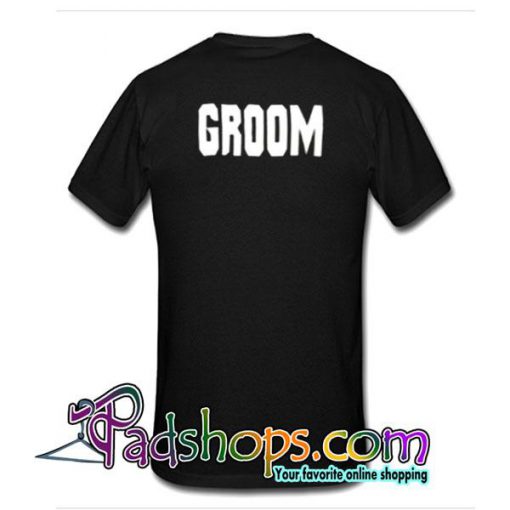 Groom T-Shirt Back