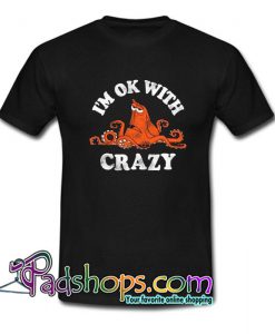 Hank Ok with Crazy T Shirt SL