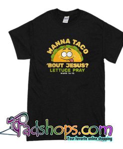 Hanna Taco Bout Jesus T-Shirt