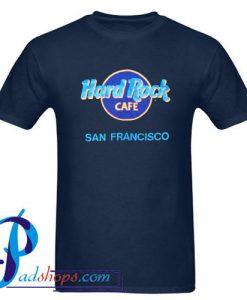 Hard Rock Cafe San Francisco T Shirt
