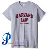 Harvard Law Just Kidding T Shirt