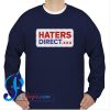 Haters Direct xxx Sweatshirt