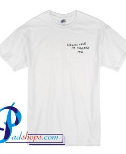 Heaven Knows I'm Miserable Now T Shirt