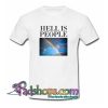 Hell Is People T Shirt SL