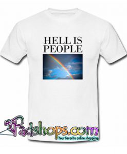 Hell Is People T Shirt SL