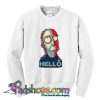 Hello Hope Sweatshirt (PSM)