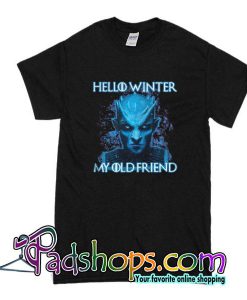 Hello Winter My Old Fiend T-Shirt