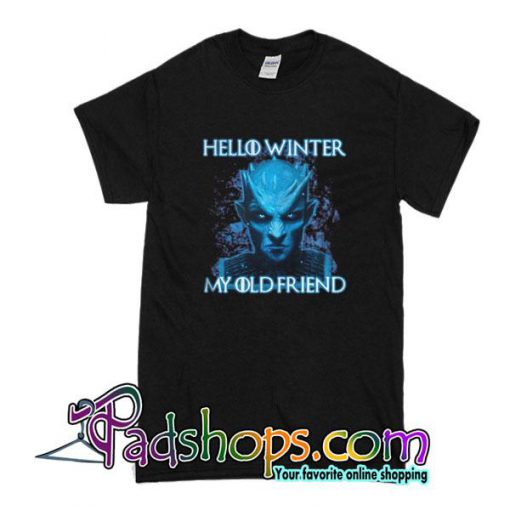 Hello Winter My Old Fiend T-Shirt