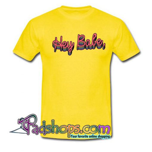 Hey Babye T Shirt SL