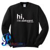 Hi I'm Awkward Andrea Russett Sweatshirt