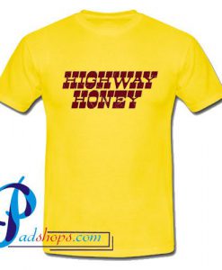 Highway Honey T Shirt