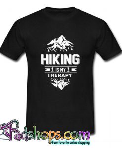 Hiking Is My Therapy T Shirt (PSM)