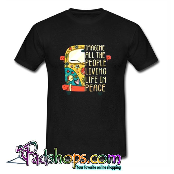 Hippie car Imagine all the people living life in peace T Shirt (PSM)