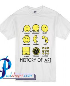 History of Art Da vinci Rembrandt Monet Van Gogh T Shirt
