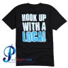 Hook Up With A Local T Shirt Back