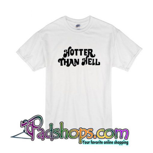 Hotter Than Hell T-Shirt