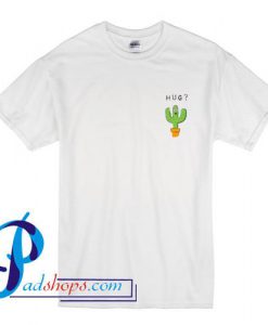 Hug Cactus T Shirt