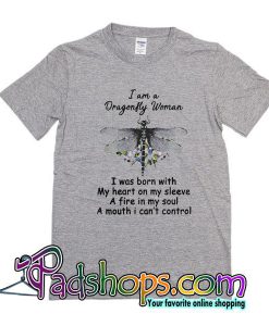 I Am A Dragonfly Woman T-Shirt