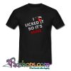 I LICKED IT SO IT S MINE FUNNY Trending T shirt SL