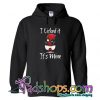 I Licked It It's Mine Hoodie