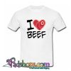 I Love Beef T Shirt (PSM)