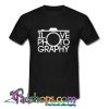 I Love Photography T Shirt (PSM)