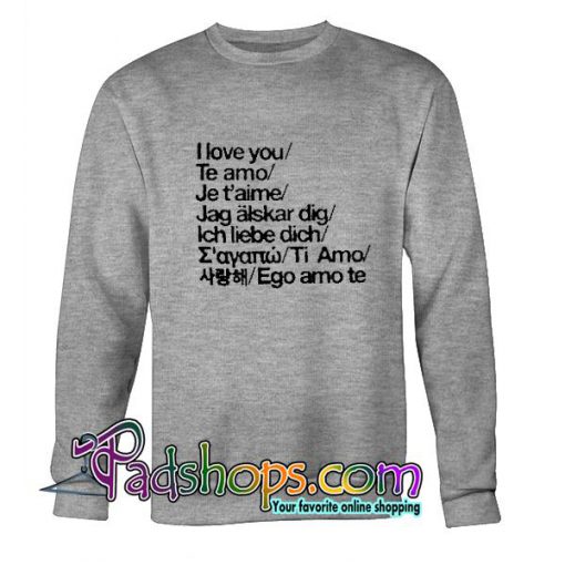 I Love You Te Amo Sweatshirt