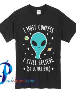 I Must Confess Alien T Shirt