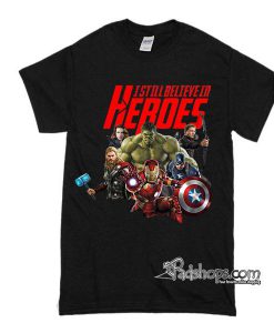 I Still Believe In Heroes Marvel Comics tshirt