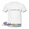 I Survived The Snap T Shirt SL