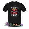 I Thought You Said Extra Fries T shirt SL