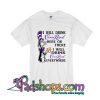 I Will Drink Crown Royal Here Or There I Will Drink Crown Royal Everywhere T-Shirt