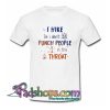 I hike so I don t punch people in the throat Trending T Shirt SL
