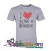 I love being a nana T-Shirt