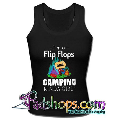 I'm  A Flip Flops Camping Tank Top