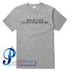 I'm Blunt Cause God Rolled Me That Way T Shirt