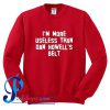 I'm More Useless Than Dan Howell's Belt Sweatshirt