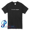 I'm Not A Rapper T Shirt