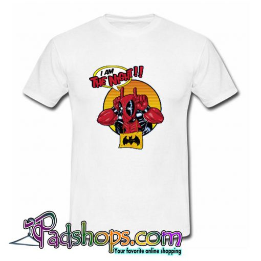 I'm The Night Deadpool T Shirt (PSM)