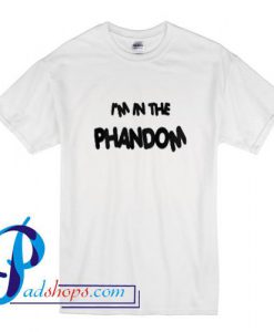 I'm in the Phandom Dan And Phil T Shirt