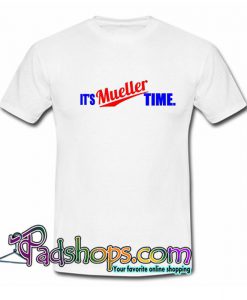 I s Mueller Time White T shirt SL