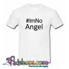 #Im No Angel T Shirt (PSM)